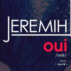 Jeremih - oui but its only Jeremih saying AHH AHH AHH the whole song.mp3