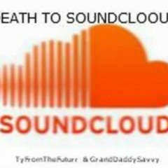 TyFromTheFuturr - Death To Soundcloud (REMIX) (FT. YRB JuJu)