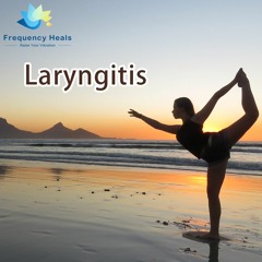 Frequency Heals - Laryngitis (XTRA)