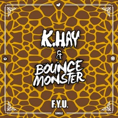 K. Hay & Bounce Monster - F.Y.U.