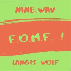 F.O.M.F.! (Ft. Langis Wolf)