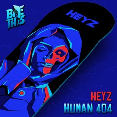 HEYZ - Human 404