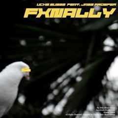 Uche Buzzz x Jazz Prosper -FXNALLY-  Prod. By Mxfiki