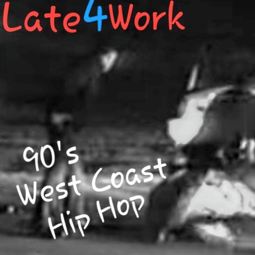 Stream 90's West Coast Hip Hop By Late4Work#BroadwayJay#Boobie | Listen ...