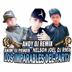 LOS IMPARABLES DEL PARTY - ((TU FALSO AMOR)) - ANDY DJ REMIX