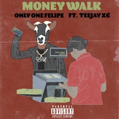 Money Walk Ft. Teejayx6 [Prod. Pyrex Whippa]