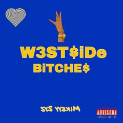 Mikeyy 2yz - WESTSIDE BITCHES (PROD BY MIKEYY 2YZ)