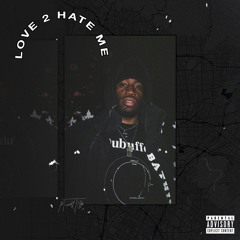 Love 2 Hate Me (Prod. Wes x RussThe404)