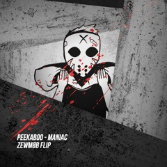 Peekaboo - Maniac (ZEWMØB FLIP)