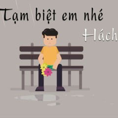 Tạm biệt em nhé - Hách(Prod. Tam Kê)