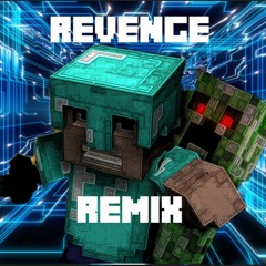 Revenge -  Minecraft Parody [REMIX]