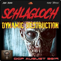 Dynamic destruction Played By Schlagloch Techno @ DCP august 2019