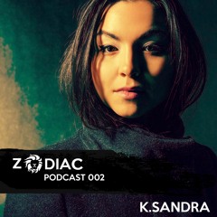 K.SANDRA - Zodiac Podcast 002 (Lion)