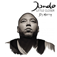 Little Closer - (Dj Nasty Remix)