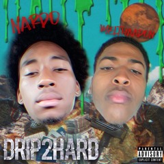 Drip 2 Hard (ft. MelThaaDon)