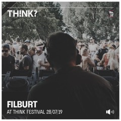 Filburt - AT THINK FESTIVAL 28/07/19