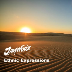 Jayworx - Ethnic Expressions (OPA DUBAI LIVE MIX)