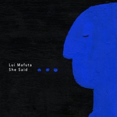 [SAIS017] Lui Mafuta - She Said