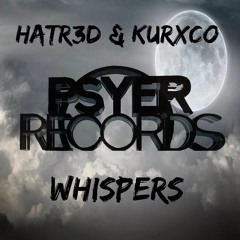 KURXCO & HATR3D - Whispers