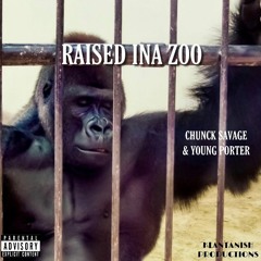 Raised Ina Zoo Ft. Young Porter