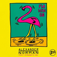 Alexander Norman - Flamingo Feat Dynamite MC (Original)