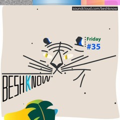 Beshknow Friday#35(Farzan Badie)