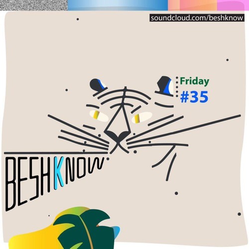 Beshknow Friday#35(Farzan Badie)