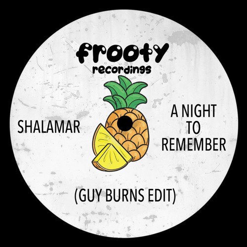 Stream Shalamar - A Night To Remember (Guy Burns Edit) (Free Download) by  Frooty Recordings | Listen online for free on SoundCloud