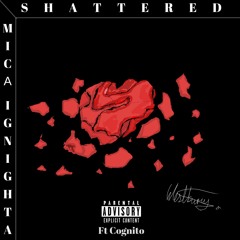 Shattered (Ft Cognito)