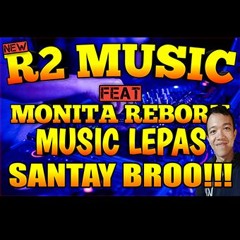 MUSIC LEPAS R2 MUSIC FEAT MONITA REBORN - REMIX LAMPUNG TERBARU 2019 || Aahheee