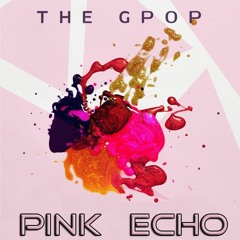 The GPOP - Pink Echo [Original Mix]