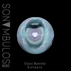 Cisco Barcelo - Extasís (original mix)
