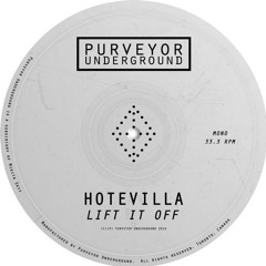 Hotevilla - Lift It Off [PURVEYOR034]