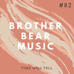 BEARCAST #082 - Time Will Tell