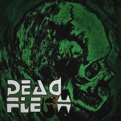 DEAD FLESH - Now Room Feels So Empty