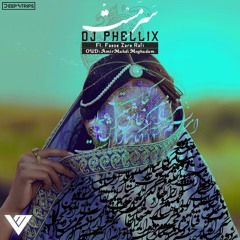 DJ Phellix - Sarmast (ft. Faeze Zare Rafi) (VM™)