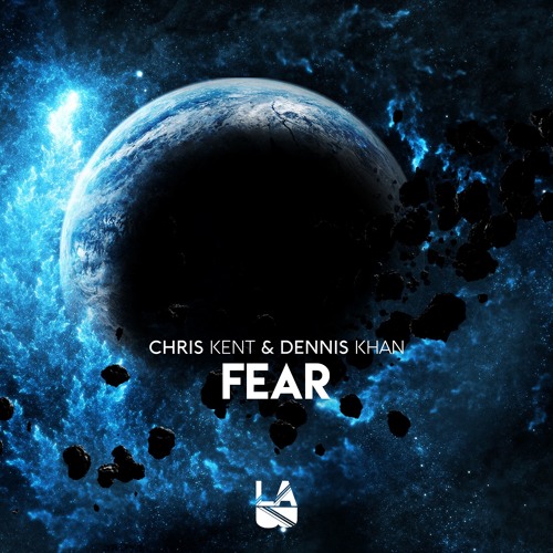 CHRIS KENT & DENNIS KHAN - FEAR
