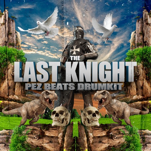 PEZ BEATS - THE LAST KNIGHT DRUMKIT PREVIEW