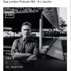 DJ JAUCHE - Egg London Podcast 186 - LONDON PRIDE MIX -