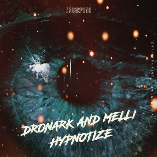 Dronark & Melli - Hypnotize (Extended Mix)