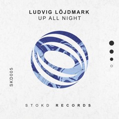 Ludvig Löjdmark - Up All Night
