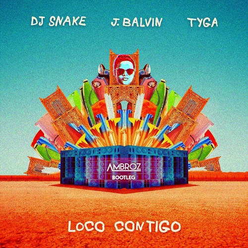 Stream DJ Snake & J Balvin - Loco Contigo Ft. Tyga [Ambroz Bootleg] by  Ambroz | Listen online for free on SoundCloud