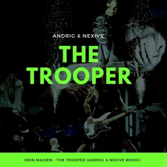 Iron Maiden - The Trooper (Andrig & Nexive Remix)