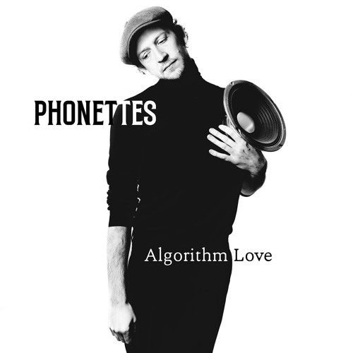 Phonettes - Algorithm Love