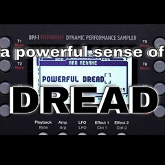 A Powerful Sense of Dread