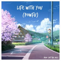 Life With You - Powfu