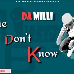 She Don't Know Prod by Milli On Naire Beatz