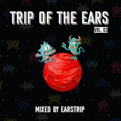 EARSTRIP  "TRIP OF THE EARS" Vol 03