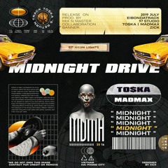 TO$KA x MADMAX - MIDNIGHT DRIVE