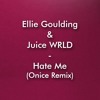 Hate Me Ellie Goulding And Juice Wrld Onice Remix Mp3